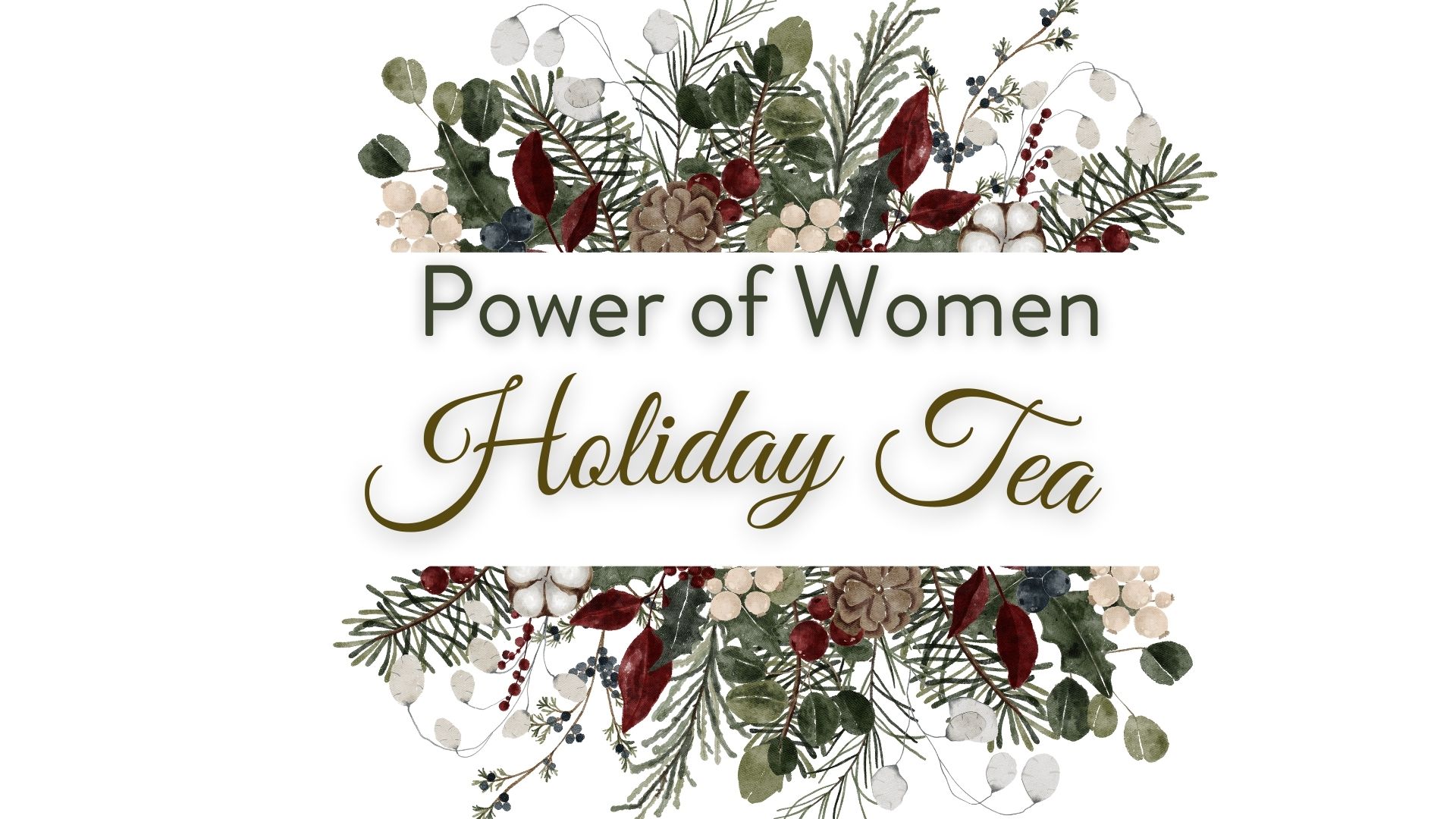 Power of Women: Holiday Tea